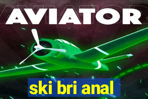 ski bri anal